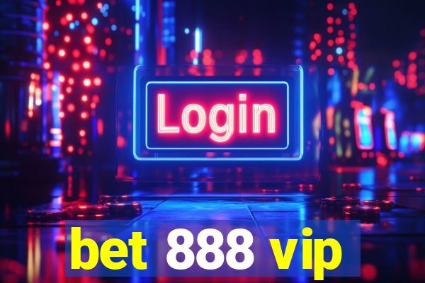 bet 888 vip